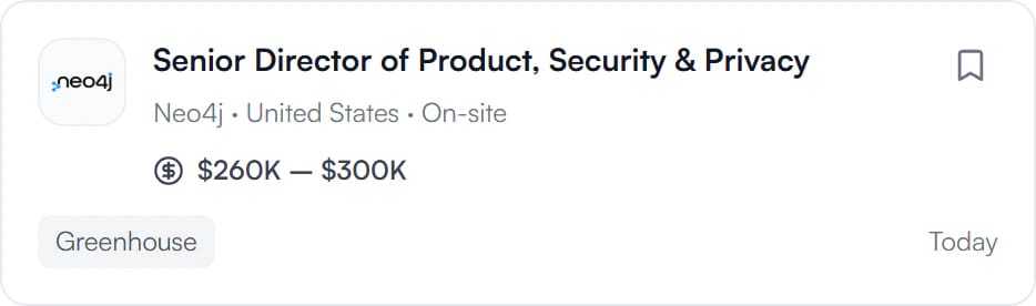 Senior Director of Product, Security & Privacy at Neo4j, United States, on-site, $260K to $300K, posted today.