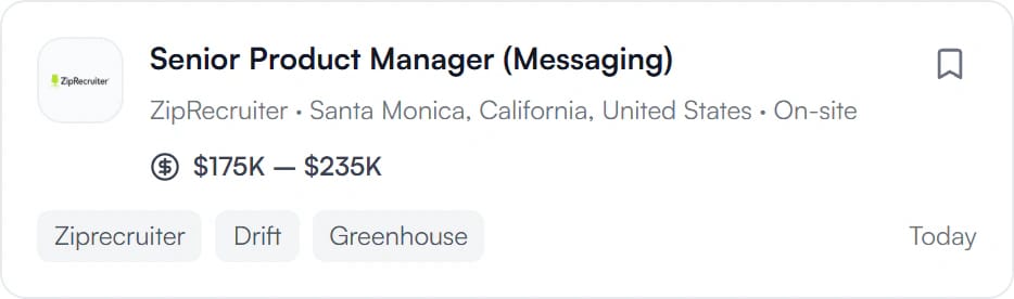 Senior Product Manager (Messaging) at ZipRecruiter, Santa Monica, California, on-site, $175K to $235K, posted today.
